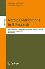 Nordic Contributions in IS Research: 4th Scandinavian Conference on Information Systems, SCIS 2013, Oslo, Norway, August 11-14, 2013. Proceedings