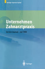 Unternehmen Zahnarztpraxis: Springers großer Wirtschafts- und Rechtsratgeber für Zahnärzte