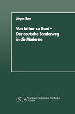 Von Luther zu Kant — Der deutsche Sonderweg in die Moderne: Eine soziologische Betrachtung