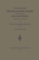 Praktikum der Physikalischen Chemie Insbesondere der Kolloidchemie für Mediziner und Biologen