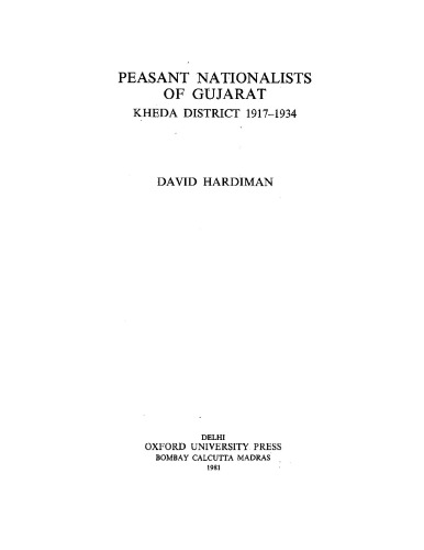 Peasant Nationalists of Gujarat: Kheda District, 1917-34