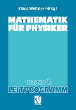 Mathematik für Physiker: Basiswissen für das Grundstudium der Experimentalphysik