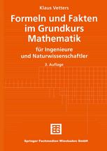 Formeln und Fakten im Grundkurs Mathematik: Für Ingenieure und Naturwissenschaftler