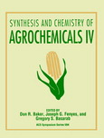 Synthesis and Chemistry of Agrochemicals IV