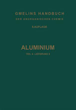 Aluminium: Teil A — Lieferung 5. Legierungen von Aluminium mit Zink bis Uran