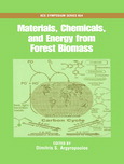 Materials, Chemicals, and Energy from Forest Biomass