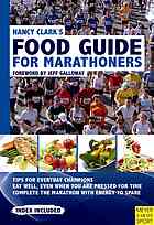 Nancy Clark's food guide for marathoners : tips for everyday champions