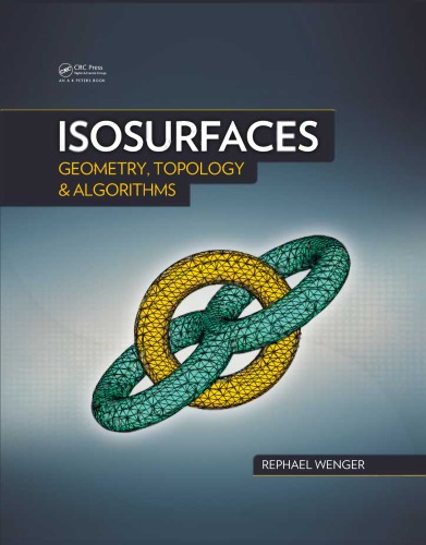Isosurfaces: geometry, topology, and algorithms