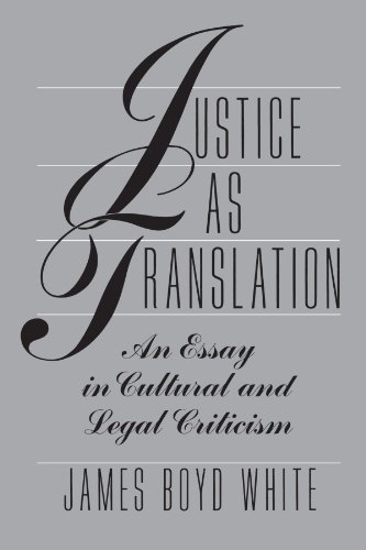 Justice as Translation: An Essay in Cultural and Legal Criticism
