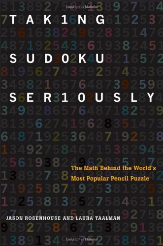 Taking Sudoku Seriously: The Math Behind the World's Most Popular Pencil Puzzle