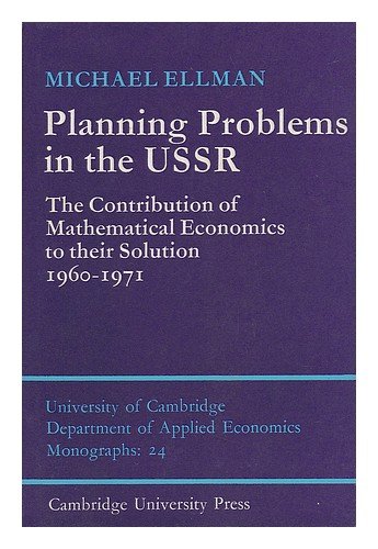 Planning Problems in the USSR: The Contribution of Mathematical Economics to their Solution 1960-1971
