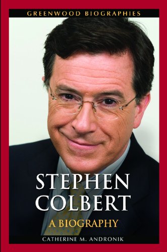 Stephen Colbert: A Biography