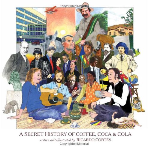 A Secret History of Coffee, Coca & Cola