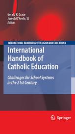 International Handbook of Catholic Education: Challenges for School Systems in the 21st Century