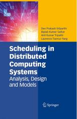 Scheduling in Distributed Computing Systems: Analysis, Design and Models