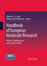 Handbook of European Homicide Research: Patterns, Explanations, and Country Studies