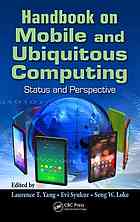 Handbook on mobile and ubiquitous computing : status and perspective