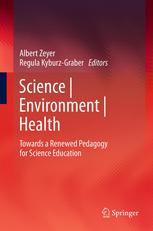 Science | Environment | Health: Towards a Renewed Pedagogy for Science Education