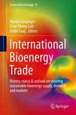 International Bioenergy Trade: History, status & outlook on securing sustainable bioenergy supply, demand and markets