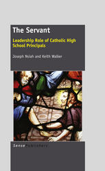 The Servant: Leadership Role of Catholic High School Principals