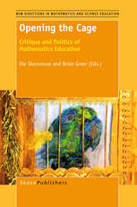 Opening the Cage: Critique and Politics of Mathematics Education