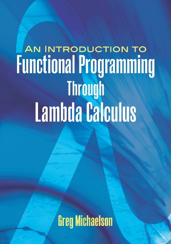 An Introduction to Functional Programming Through Lambda Calculus