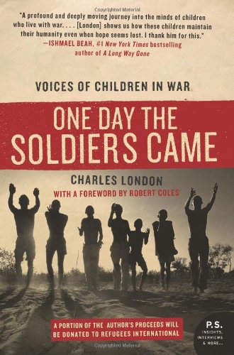 One Day the Soldiers Came: Voices of Children in War