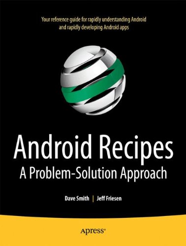 Android Recipes: A Problem-Solution Approach