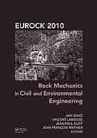Rock mechanics in civil and environmental engineering : proceedings of the European Rock Mechanics Symposium (EUROCK) 2010 : Lausanne, Switzerland, 15-18 June 2010