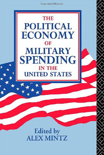 The Political Economy of Military Spending in the United States