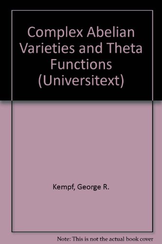 Complex Abelian Varieties and Theta Functions