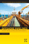 Offshore Pipelines. Design, Installation, and Maintenance