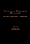 Biochemical and Clinical Aspects of Neuropeptides Synthesis, Processing, and Gene Structure