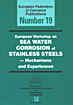 Sea Water Corrosion of Stainless Steels - Mechanisms and Experiences - Prepared by the Working Parties on Marine Corrosion and Microbial Corrosion