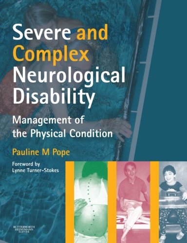 Severe and Complex Neurological Disability: Management of the Physical Condition, 1e