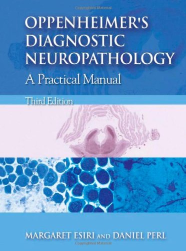 Oppenheimer's Diagnostic Neuropathology: A Practical Manual