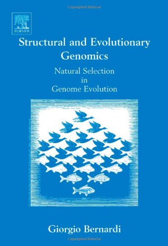 Structural and Evolutionary Genomics, Volume 37: Natural Selection in Genome Evolution