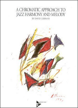 A Chromatic Approach to Jazz Harmony and Melody