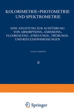 Kolorimetrie · Photometrie und Spektrometrie: Eine Anleitung zur Ausführung von Absorptions-, Emissions-, Fluorescenz-, Streuungs-, Trübungs- und Reflexionsmessungen