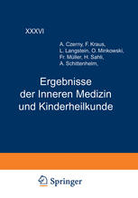 Ergebnisse der Inneren Medizin und Kinderheilkunde: Sechsunddreissigster Band