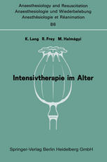 Intensivtherapie im Alter: Bericht über das Symposion über Anaesthesie und Intensivtherapie im Alter am 6. und 7. Oktober in Mainz