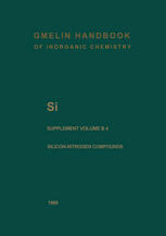 Si Silicon: System Si-N. Binary and Ternary Silicon Nitrides. Silicon-Nitrogen-Hydrogen Compounds. N-Substituted Silicon-Nitrogen Compounds
