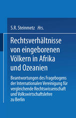 Rechtsverhältnisse von eingeborenen Völkern in Afrika und Ozeanien: Beantwortungen des Fragebogens der Internationalen Vereinigung für vergleichende Rechtswissenschaft und Volkswirtschaftslehre zu Berlin