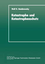 Katastrophe und Katastrophenschutz: Eine soziologische Analyse