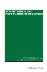 Systemtheorie und neue soziale Bewegungen: Identitätsprobleme in der Risikogesellschaft