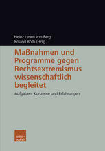 Maßnahmen und Programme gegen Rechtsextremismus wissenschaftlich begleitet: Aufgaben, Konzepte und Erfahrungen