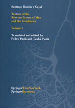Texture of the Nervous System of Man and the Vertebrates: Volume I An annotated and edited translation of the original Spanish text with the additions of the French version by Pedro Pasik and Tauba Pasik