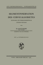 Segmentinnervation des Cervicalgebietes: Klinische und Tierexperimentelle Untersuchungen