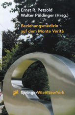 Beziehungsmedizin auf dem Monte Verità : 30 Jahre Psychosomatik in Ascona