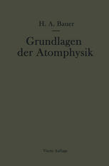 Grundlagen der Atomphysik: Eine Einführung in das Studium der Wellenmechanik und Quantenstatistik